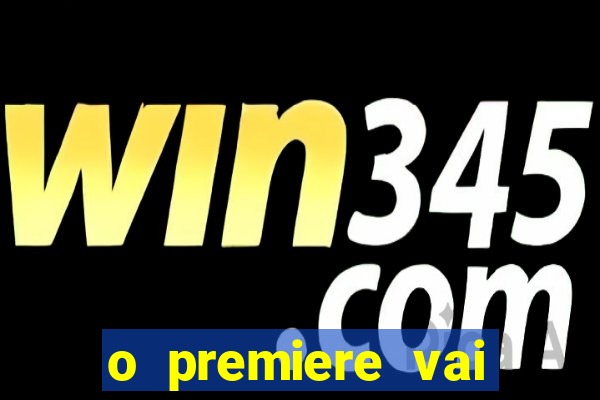 o premiere vai transmitir o jogo do flamengo hoje